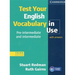 Test Your English Vocabulary in Use. Pre-intermediate and Intermediate (with answers)