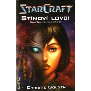 Stínoví lovci. StarCraft - Sága Temných templářů 2 - Christie Golden