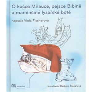 O kočce Mňauce a pejsce Bibině - Viola Fischerová