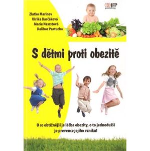 S dětmi proti obezitě - Zlatko Marinov, Ulrika Barčáková, Marie Nesrstová, Dalibor Pastucha