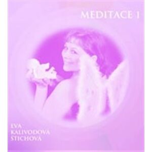 Meditace 1, CD - Eva Kalivodová Štichová