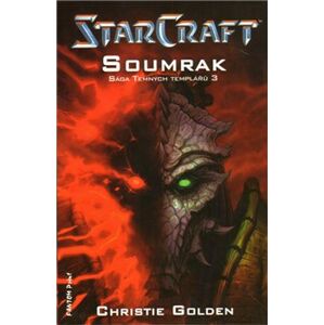 StarCraft: Soumrak. Sága Temných templářů 3 - Christie Golden