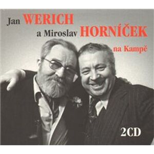 Jan Werich a Miroslav Horníček na Kampě, CD - Jiří Suchý, Jan Werich, Miroslav Horníček
