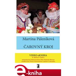Čarovný kroj /+video/ - Martina Páleníková e-kniha