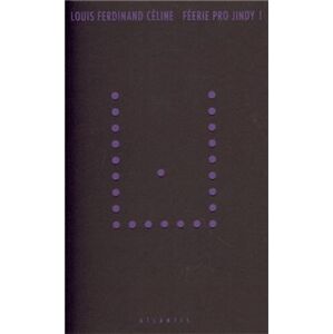 Féerie pro jindy I - Louis Ferdinand Céline