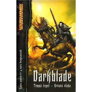 Warhammer - Darkblade. Temná čepel – Krvavá vláda - Kev Hopgood, Dan Abnett