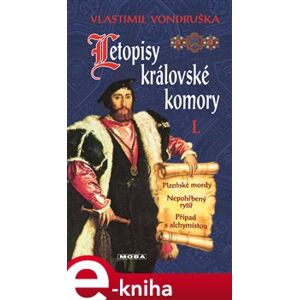 Letopisy královské komory I. - Vlastimil Vondruška e-kniha