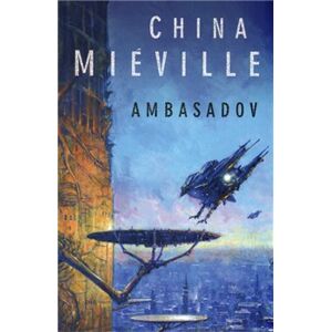 Ambasadov - China Miéville