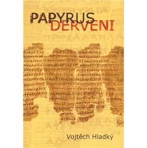 Papyrus Derveni. Text, překlad a studie - Vojtěch Hladký