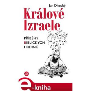 Králové Izraele - Jan Divecký e-kniha