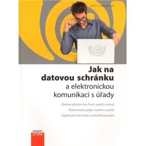 Jak na datovou schránku a elektronickou komunikaci s úřady - Jiří Lapáček