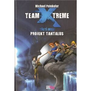 Projekt Tantalus. Team Xtreme - třetí mise - Michael Peinkofer