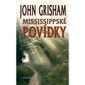 Mississippské povídky - John Grisham