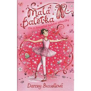 Malá baletka - Ela a kouzelné baletní střevíčky - Darcey Bussellová
