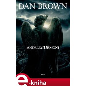 Andělé a démoni - Dan Brown e-kniha