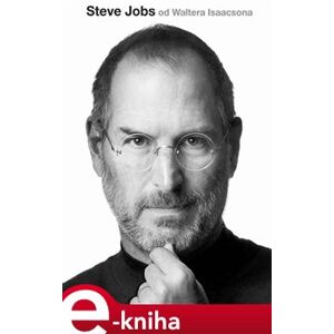 Steve Jobs - Walter Isaacson e-kniha