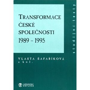 Transformace české společnosti (1989–1995) - Vlasta Šafaříková