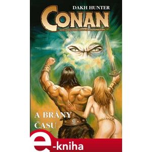 Conan a brány času - Dakh Hunter e-kniha