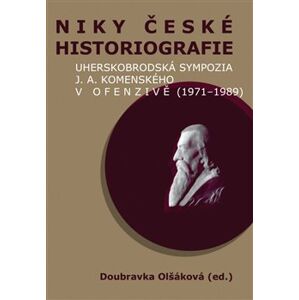 Niky české historiografie. Uherskobrodská sympozia J. A. Komenského v ofenzivě (1971–1989)