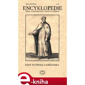 Encyklopedie řádů /I./ a kongregací v čes. zemích - Milan Buben e-kniha