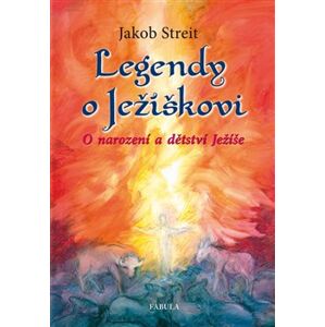 Legendy o Ježíškovi - Jakob Streit
