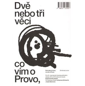 Dvě nebo tři věci, co vím o Provo. (Brněnská verze) - Danny Van Den Dungen, Marieke Stolk, Erwin Brinkers