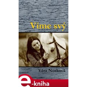 Víme svý - Věra Nosková e-kniha