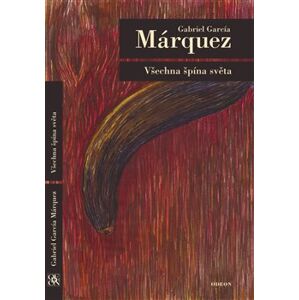 Všechna špína světa - Gabriel García Márquez