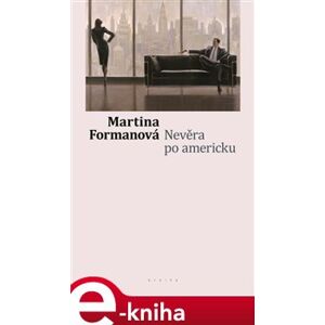Nevěra po americku - Martina Formanová e-kniha