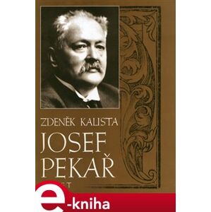 Josef Pekař - Zdeněk Kalista e-kniha