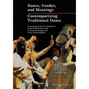 Dance, Gender, and Meanings. Contemporizing Traditional Dance