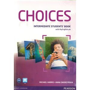 Choices Intermediate SB+MyEnglishLab - Anna Sikorzyńska, Michael Hariss