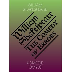 Komedie omylů / The Comedy of Errors - William Shakespeare, Jiří Josek