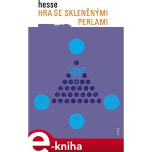 Hra se skleněnými perlami - Hermann Hesse e-kniha