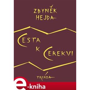 Cesta k Cerekvi - Zbyněk Hejda e-kniha