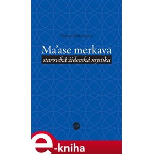 Ma´ase Merkava. starověká židovská mystika - Helena Bönischová e-kniha