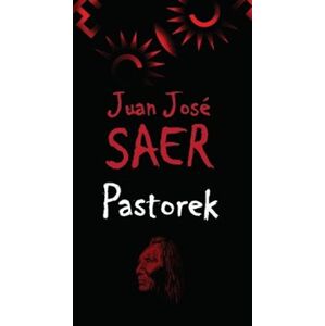 Pastorek - Juan José Saer