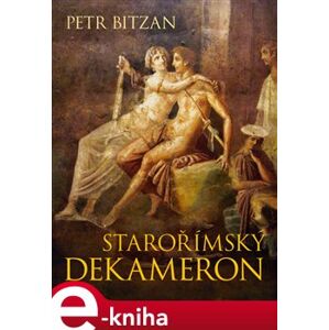 Starořímský dekameron - Petr Bitzan e-kniha