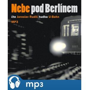 Nebe pod Berlínem, mp3 - Jaroslav Rudiš