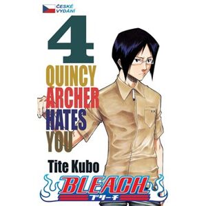 Bleach 4: Quincy Archer Hates You - Tite Kubo