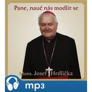 Pane, nauč nás modlit se, mp3 - Josef Hrdlička