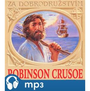 Robinson Crusoe, mp3 - Josef V. Pleva, Daniel Defoe
