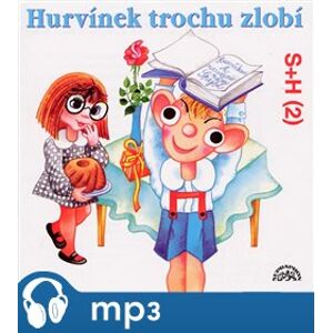 Hurvínek trochu zlobí, CD - Miloš Kirschner, Vladimír Straka