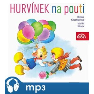 Hurvínek na pouti, CD - Martin Klásek, Denisa Kirschnerová