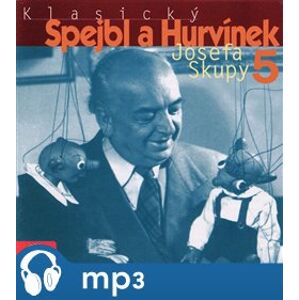 Klasický Spejbl a Hurvínek Josefa Skupy 5., CD - Josef Skupa, Frank Wenig