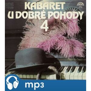 Kabaret U dobré pohody 4., CD - Pavel Hanuš, Frygies Kárinthy, Felix Holzmann, Miroslav Horníček