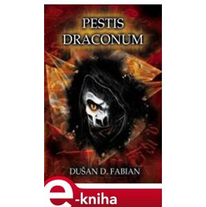 Pestis Draconum - Dušan D. Fabian e-kniha