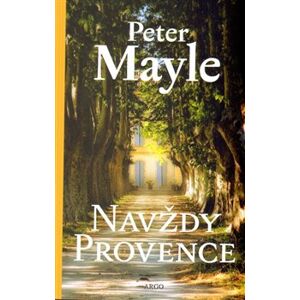 Navždy Provence - Peter Mayle