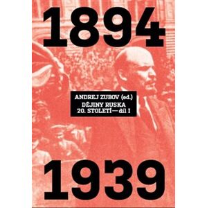 Dějiny Ruska 20. století - 1.díl. 1894 - 1939