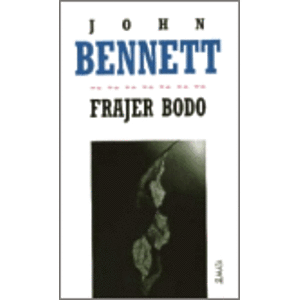 Frajer Bodo - John Bennet